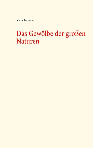 Produktbild: Das Gew&ouml;lbe der gro&szlig;en Naturen