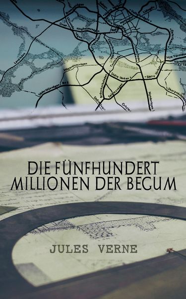 Produktbild: Die f&uuml;nfhundert Millionen der Begum