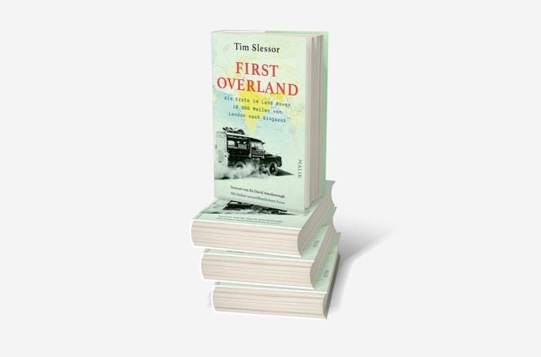 Produktbild: First Overland. Als Erste im Land Rover 18.000 Meilen von London nach Singapur