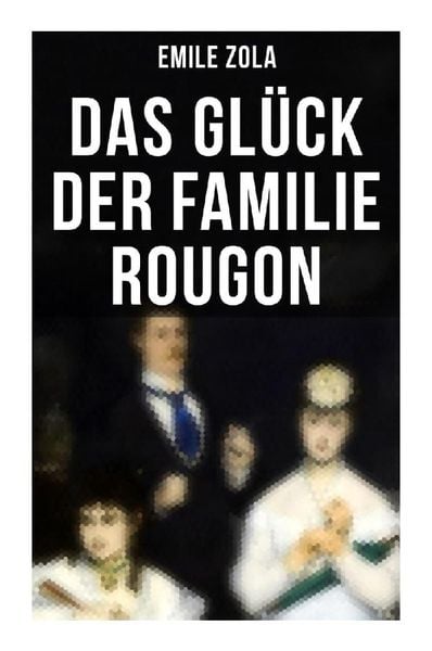 Produktbild: Das Glück der Familie Rougon