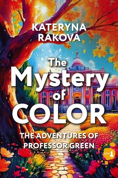 Produktbild: The Mystery of Color (The Adventures of Professor Green, #1)