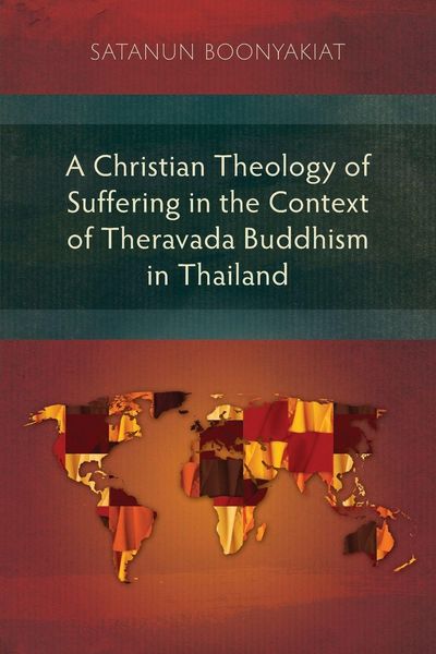 Produktbild: A Christian Theology of Suffering in the Context of Theravada Buddhism in Thailand