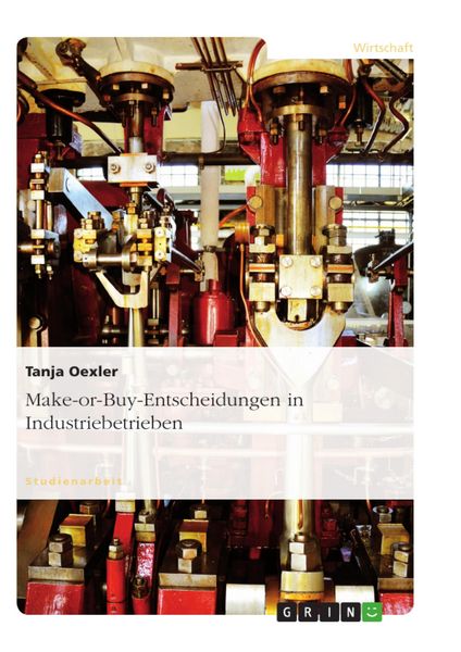 Produktbild: Make-or-Buy-Entscheidungen in Industriebetrieben