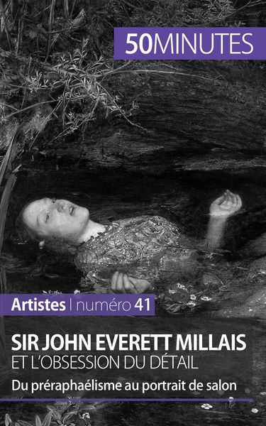 Produktbild: Sir John Everett Millais et l'obsession du d&eacute;tail