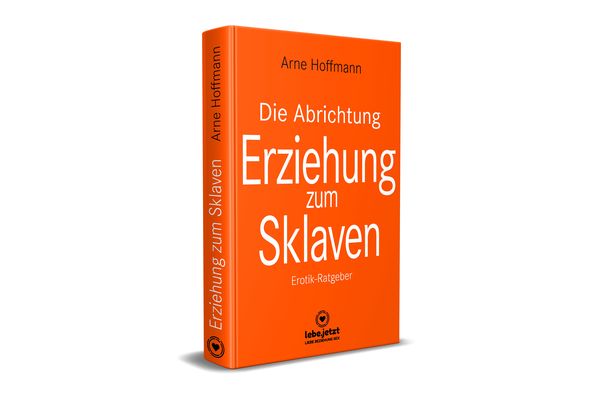 Produktbild: Die Abrichtung & Erziehung zum Sklaven | Erotischer Ratgeber