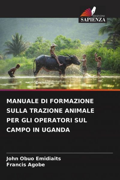 Produktbild: Manuale Di Formazione Sulla Trazione Animale Per Gli Operatori Sul Campo in Uganda