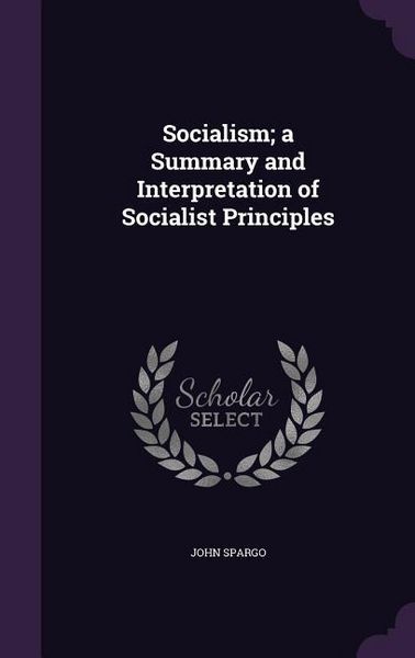 Produktbild: Socialism; a Summary and Interpretation of Socialist Principles