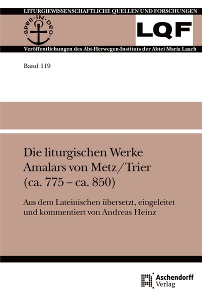 Die liturgischen Werke Amalars von Metz/Trier (ca. 775 - ca. 850), Paperback von Amalar Metz/Trier, Aschendorff, 978-3-402-11300-4