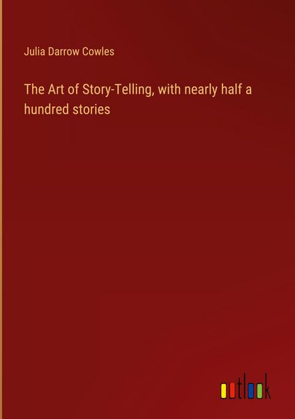 Produktbild: The Art of Story-Telling, with nearly half a hundred stories