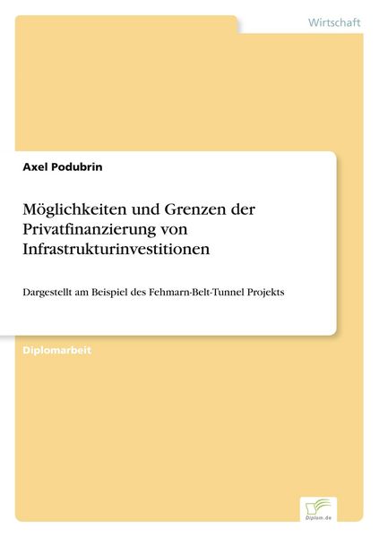 Produktbild: M&ouml;glichkeiten und Grenzen der Privatfinanzierung von Infrastrukturinvestitionen