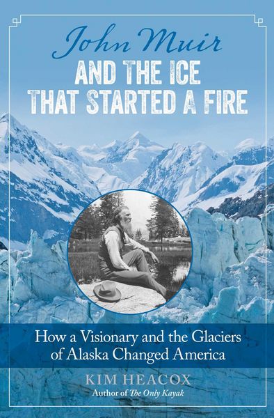 Produktbild: John Muir and the Ice That Started a Fire