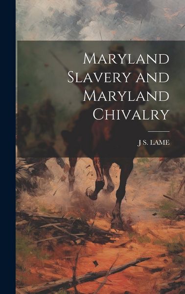Produktbild: Maryland Slavery and Maryland Chivalry