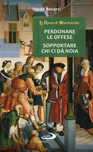 Produktbild: Perdonare le offese - Sopportare chi ci d&agrave; noia