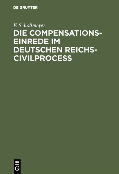 Produktbild: Die Compensationseinrede im Deutschen Reichs-Civilproce&szlig;