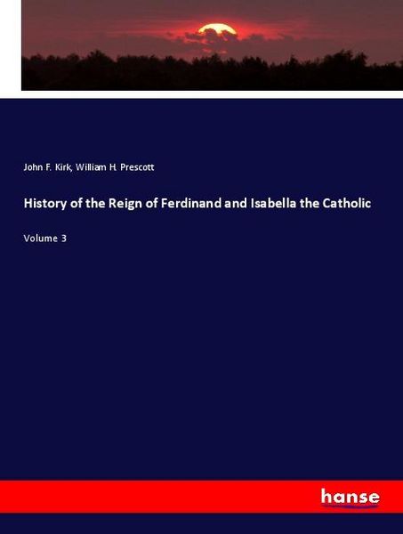 Produktbild: History of the Reign of Ferdinand and Isabella the Catholic