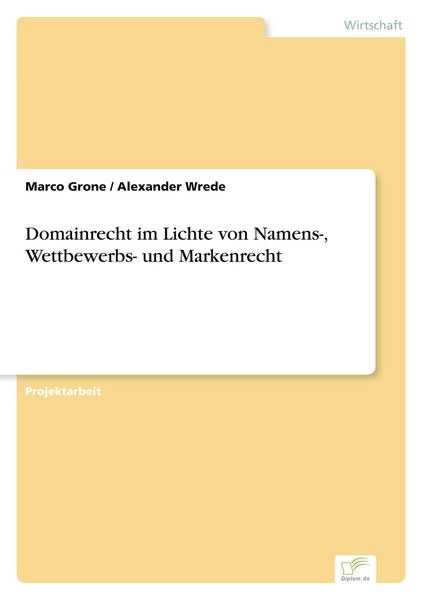 Produktbild: Domainrecht im Lichte von Namens-, Wettbewerbs- und Markenrecht