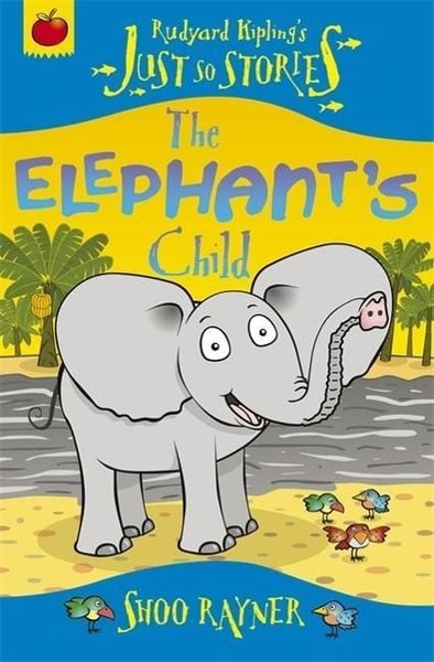 Produktbild: Rayner, S: Just So Stories: The Elephant's Child