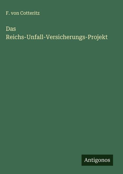 Produktbild: Das Reichs-Unfall-Versicherungs-Projekt
