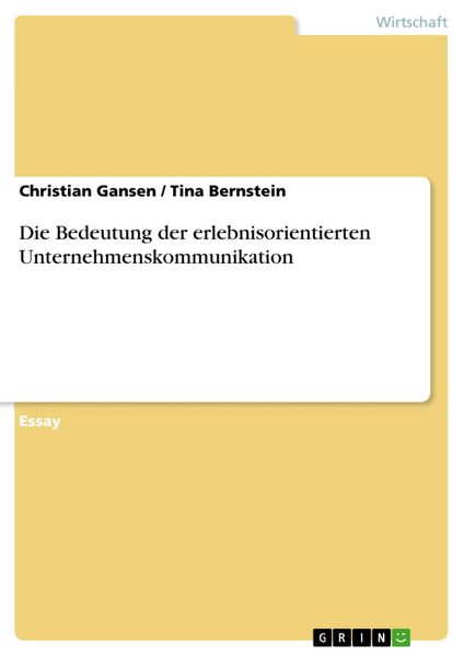 Produktbild: Die Bedeutung der erlebnisorientierten Unternehmenskommunikation