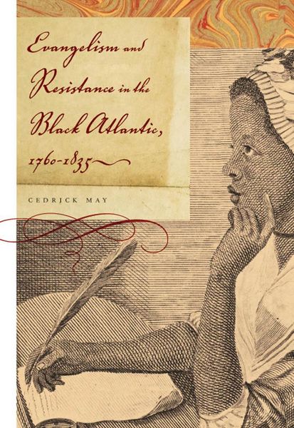Produktbild: Evangelism and Resistance in the Black Atlantic, 1760-1835