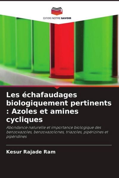 Produktbild: Les &eacute;chafaudages biologiquement pertinents : Azoles et amines cycliques