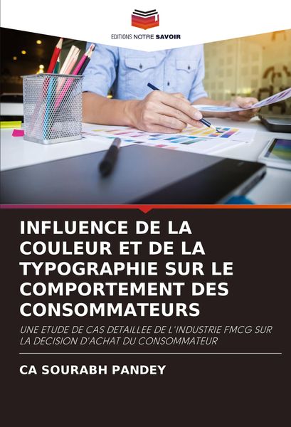 Produktbild: Influence De La Couleur Et De La Typographie Sur Le Comportement des Consommateurs