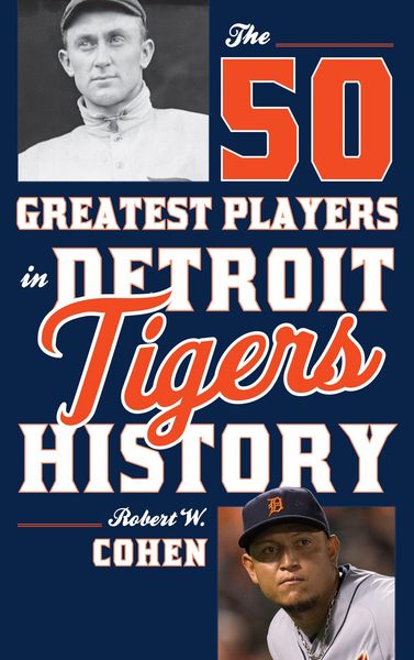 Produktbild: The 50 Greatest Players in Detroit Tigers History