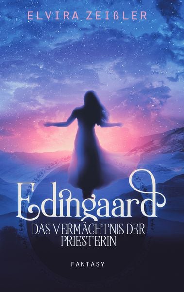 Edingaard 3 - Das Vermächtnis der Priesterin, Taschenbuch von Elvira Zeissler, BoD – Books on Demand, 9783748168140