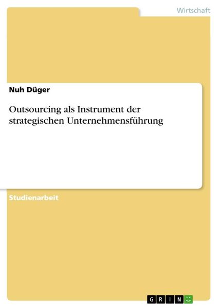 Produktbild: Outsourcing als Instrument der strategischen Unternehmensf&uuml;hrung