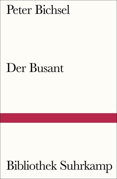 Der Busant, Taschenbuch von Peter Bichsel, Suhrkamp, 978-3-518-24303-9