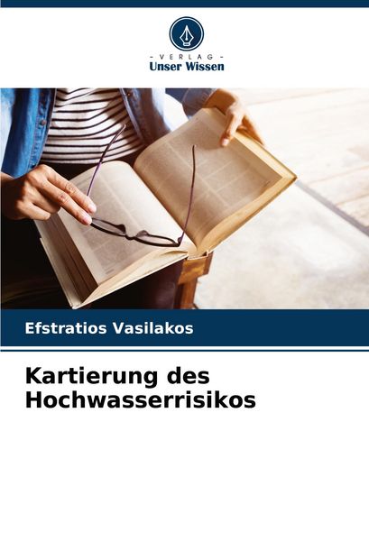 Kartierung des Hochwasserrisikos, Taschenbuch von Efstratios Vasilakos, Verlag Unser Wissen, 9786206890690