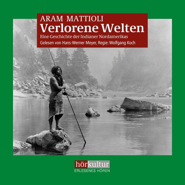 Produktbild: Verlorene Welten - Eine Geschichte der Indianer Nordamerikas 1700-1910