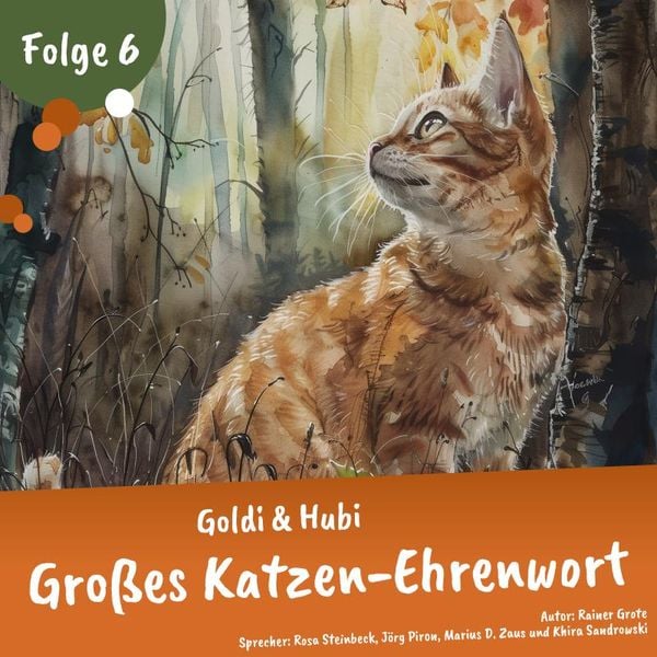 Einschlafgeschichten für Kinder ab 3 Jahren | Goldi & Hubi – Großes Katzenehrenwort (Staffel 2, Folge 6) - Rainer Grote, Audio, 9783938637494