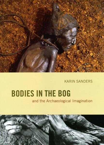Produktbild: Bodies in the Bog and the Archaeological Imagination