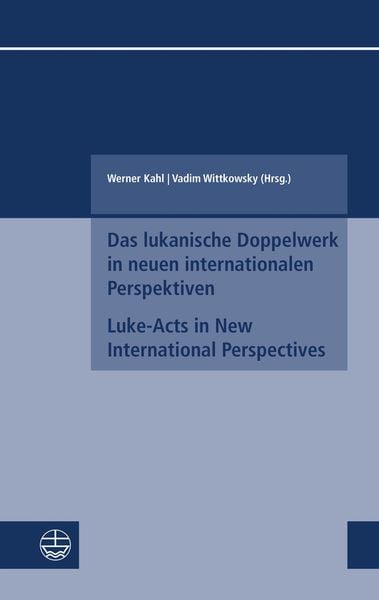 Produktbild: Das lukanische Doppelwerk in neuen internationalen Perspektiven / Luke-Acts in New International Perspectives