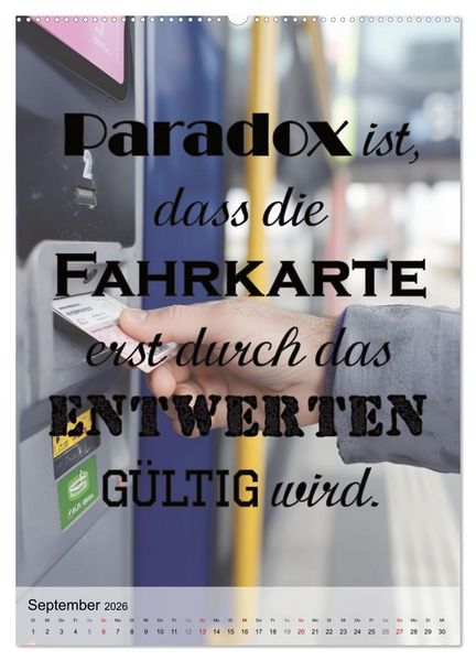 Produktbild: Paradoxien, Widerspr&uuml;che in sich (hochwertiger Premium Wandkalender 2026 DIN A2 hoch), Kunstdruck in Hochglanz