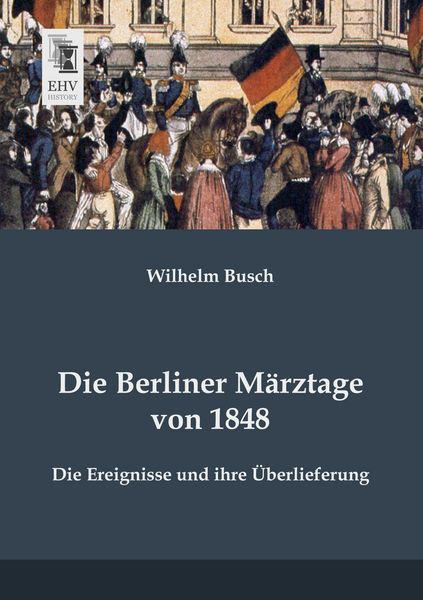 Produktbild: Die Berliner M&auml;rztage von 1848