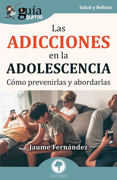 Produktbild: Gu&iacute;aBurros: Las adicciones en la adolescencia