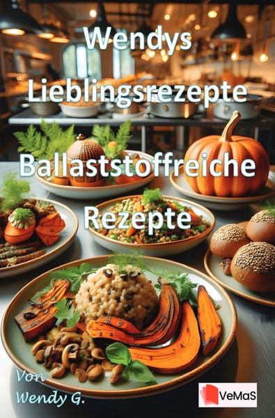 Produktbild: Wendys Lieblingsrezepte - Ballaststoffreiche Rezepte