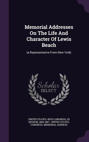 Produktbild: Memorial Addresses On The Life And Character Of Lewis Beach