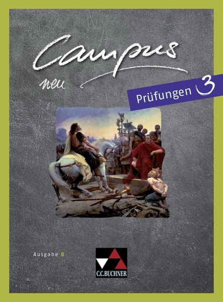 Campus B Prüfungen 3 - neu, Set von Eva-Maria Braun,Marco Löw,Paul Schrott, Buchner, C.C., 978-3-661-40083-9