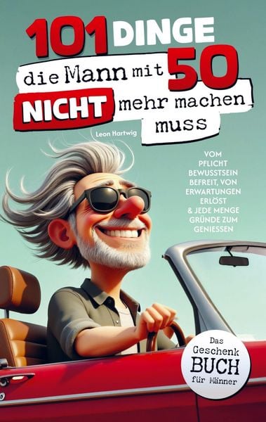 Produktbild: 101 Dinge, die Mann mit 50 nicht mehr machen muss