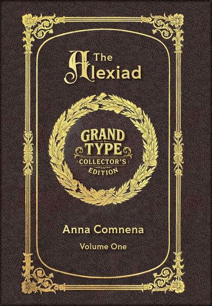 Produktbild: Large Print - The Alexiad, Volume 1 of 2 - Grand Type Collector's Edition - Matte Hardcover with Dust Jacket