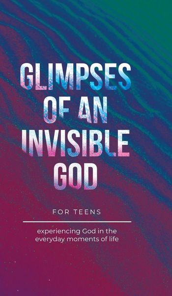 Produktbild: Glimpses of an Invisible God for Teens