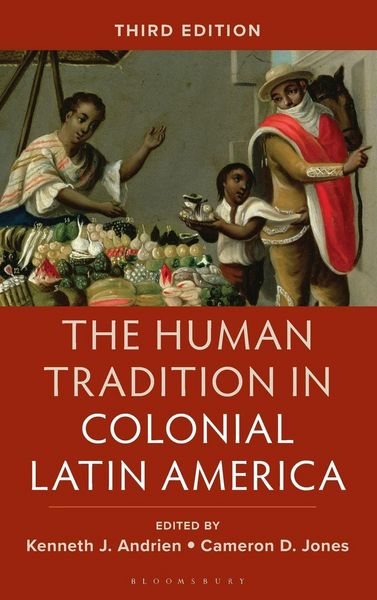Produktbild: The Human Tradition in Colonial Latin America
