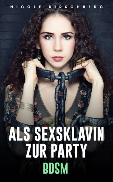 Produktbild: Als Sexsklavin zur Party [BDSM]