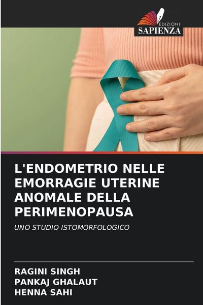 Produktbild: L'ENDOMETRIO NELLE EMORRAGIE UTERINE ANOMALE DELLA PERIMENOPAUSA