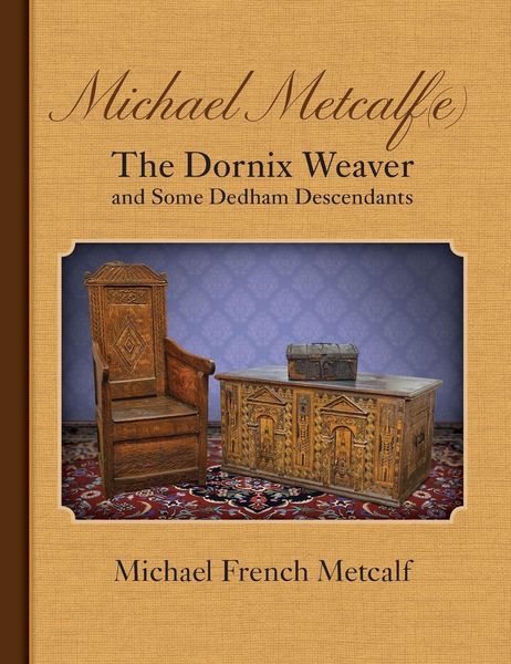Produktbild: Michael Metcalf(e) The Dornix Weaver and Some Dedham Descendants
