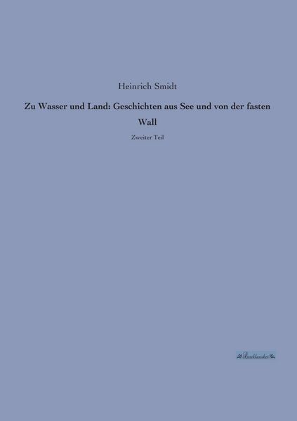 Produktbild: Zu Wasser und Land: Geschichten aus See und von der fasten Wall
