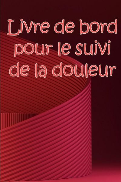 Produktbild: Livre de bord pour le suivi de la douleur
